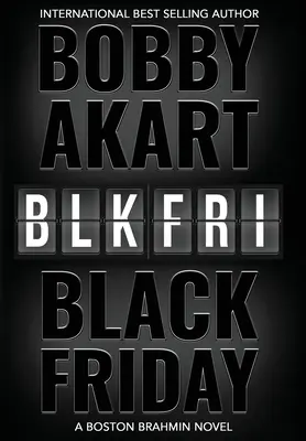 Czarny piątek: Powieść o bostońskich braminach - Black Friday: A Boston Brahmin novel