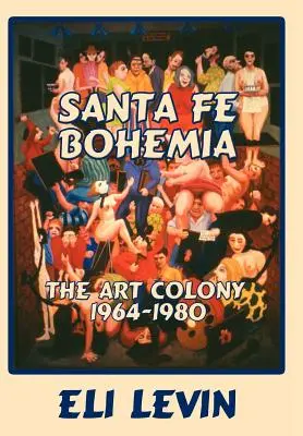 Santa Fe Bohemia (twarda oprawa) - Santa Fe Bohemia (Hardcover)