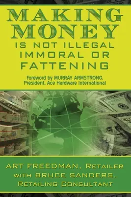 Zarabianie pieniędzy nie jest nielegalne, niemoralne ani tuczące - Making Money is Not Illegal, Immoral, or Fattening