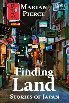 Odnaleźć ziemię: Historie z Japonii - Finding Land: Stories of Japan