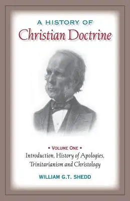 Historia doktryn chrześcijańskich: Tom pierwszy - A History of Christian Doctrine: Volume One