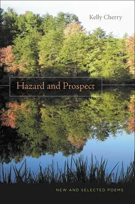 Hazard and Prospect: Nowe i wybrane wiersze - Hazard and Prospect: New and Selected Poems