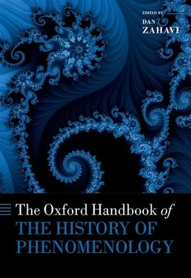 Oksfordzki podręcznik historii fenomenologii - The Oxford Handbook of the History of Phenomenology