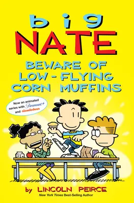 Big Nate: Strzeż się nisko latających babeczek kukurydzianych: Tom 26 - Big Nate: Beware of Low-Flying Corn Muffins: Volume 26