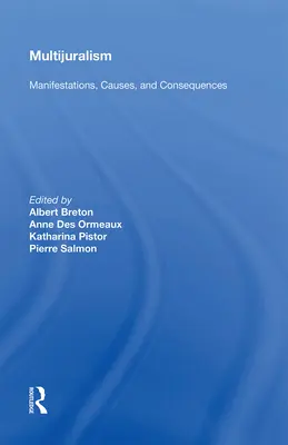 Wielokulturowość: Przejawy, przyczyny i konsekwencje - Multijuralism: Manifestations, Causes, and Consequences