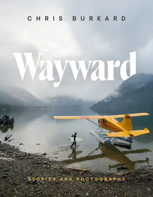 Wayward: Historie i fotografie - Wayward: Stories and Photographs