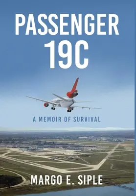 Pasażer 19C: Pamiętnik przetrwania - Passenger 19C: A Memoir of Survival