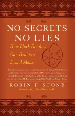 Bez tajemnic i kłamstw: jak czarne rodziny mogą wyleczyć się z przemocy seksualnej - No Secrets No Lies: How Black Families Can Heal from Sexual Abuse