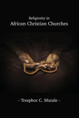 Religijność w afrykańskich kościołach chrześcijańskich - Religiosity in African Christian Churches