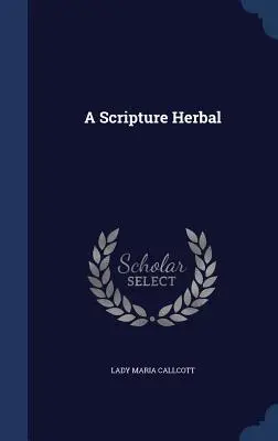 Zioło z Pisma Świętego - A Scripture Herbal