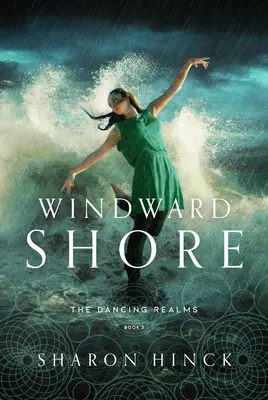 Windward Shore (the Dancing Realms Book 3)