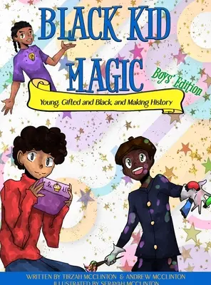 Czarna magia dzieciaków: młodzi, utalentowani, czarni i tworzący historię - Black Kid Magic: Young, Gifted and Black and Making History