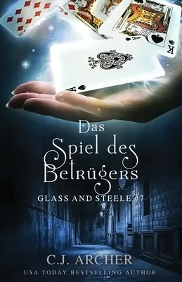 Das Spiel des Betrgers: Glass i Steele - Das Spiel des Betrgers: Glass and Steele