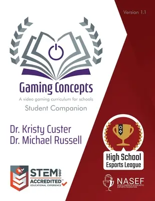 Koncepcje gier: Student Companion: Program nauczania gier wideo dla studentów - Gaming Concepts: Student Companion: A video gaming curriculum for students