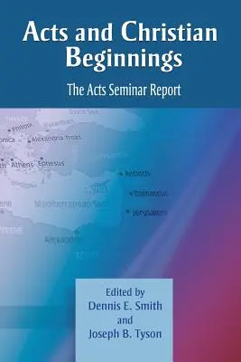 Dzieje Apostolskie i początki chrześcijaństwa: Raport z seminarium na temat Dziejów Apostolskich - Acts and Christian Beginnings: The Acts Seminar Report