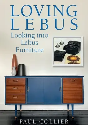 Loving Lebus: Spojrzenie na meble Lebus - Loving Lebus: Looking into Lebus Furniture