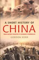 Krótka historia Chin: Od starożytnych dynastii do potęgi gospodarczej - A Short History of China: From Ancient Dynasties to Economic Powerhouse