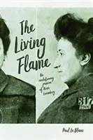 Żywy płomień: Rewolucyjna pasja Róży Luksemburg - The Living Flame: The Revolutionary Passion of Rosa Luxemburg