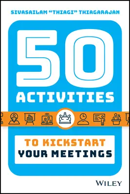 50 ćwiczeń na dobry początek spotkań - 50 Activities to Kickstart Your Meetings