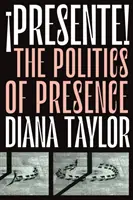 Presente!: Polityka obecności - Presente!: The Politics of Presence