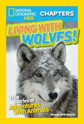 Życie z wilkami! Prawdziwe historie przygód ze zwierzętami - Living with Wolves!: True Stories of Adventures with Animals