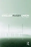 Społeczna historia angielskiego rugby - A Social History of English Rugby Union