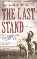 Last Stand - Custer, Siedzący Byk i bitwa pod Little Big Horn - Last Stand - Custer, Sitting Bull and the Battle of the Little Big Horn