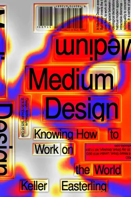 Średni projekt: Wiedza o tym, jak pracować nad światem - Medium Design: Knowing How to Work on the World