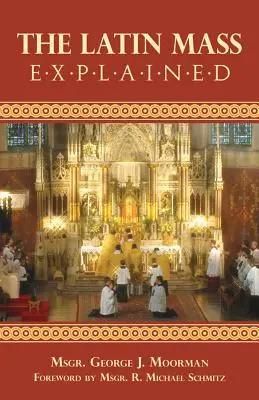 Wyjaśnienie mszy łacińskiej - The Latin Mass Explained