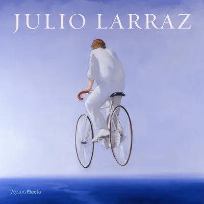 Julio Larraz: Królestwo, które nosimy w sobie - Julio Larraz: The Kingdom We Carry Inside