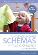 Zrozumieć schematy u małych dzieci - jeszcze raz! Jeszcze raz! - Understanding Schemas in Young Children - Again! Again!
