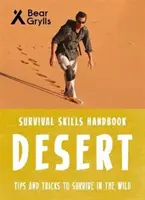 Umiejętności przetrwania Beara Gryllsa: Pustynia - Bear Grylls Survival Skills: Desert