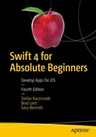 Swift 4 dla początkujących - tworzenie aplikacji na iOS - Swift 4 for Absolute Beginners - Develop Apps for iOS