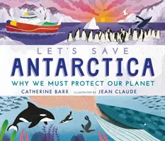 Uratujmy Antarktydę: Dlaczego musimy chronić naszą planetę - Let's Save Antarctica: Why we must protect our planet