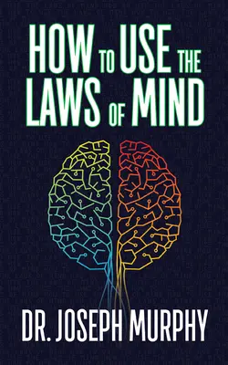 Jak korzystać z praw umysłu - How to Use the Laws of Mind