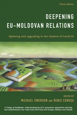 Pogłębianie stosunków UE-Mołdawia: Aktualizacja i modernizacja w cieniu Covid-19, wydanie trzecie - Deepening EU-Moldovan Relations: Updating and Upgrading in the Shadow of Covid-19, Third Edition