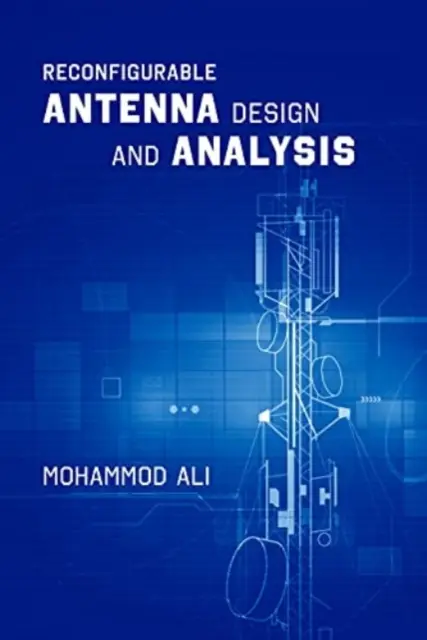 Projektowanie i analiza anten rekonfigurowalnych - Reconfigurable Antenna Design and Analysis