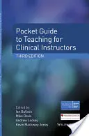 Kieszonkowy przewodnik po nauczaniu dla instruktorów klinicznych - Pocket Guide to Teaching for Clinical Instructors