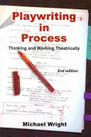 Pisanie sztuk teatralnych w procesie - myślenie i praca teatralna - Playwriting in Process - Thinking and Working Theatrically