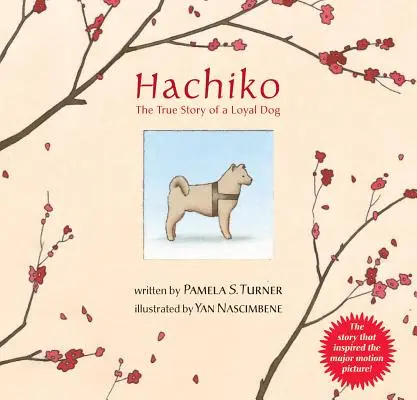 Hachiko: prawdziwa historia lojalnego psa - Hachiko: The True Story of a Loyal Dog