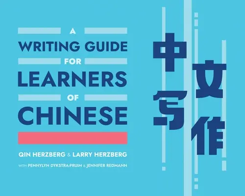 Podręcznik pisania dla uczących się języka chińskiego - A Writing Guide for Learners of Chinese