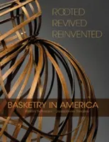 Rooted, Revived, Reinvented: Koszykarstwo w Ameryce - Rooted, Revived, Reinvented: Basketry in America