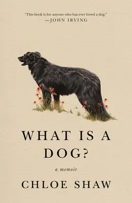 Co to jest pies? Pamiętnik - What Is a Dog?: A Memoir