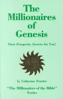 Milionerzy z Księgi Rodzaju, ich sekrety dobrobytu dla Ciebie! - The Millionaires of Genesis, Their Prosperity Secrets for You!