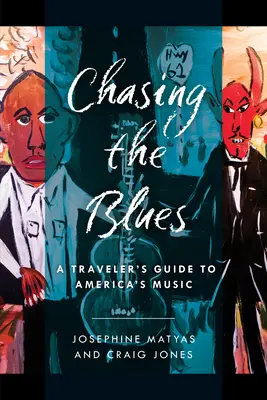 Chasing the Blues: Przewodnik podróżnika po muzyce Ameryki - Chasing the Blues: A Traveler's Guide to America's Music