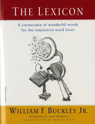 Leksykon: Róg obfitości wspaniałych słów dla dociekliwych miłośników słów - The Lexicon: A Cornucopia of Wonderful Words for the Inquisitive Word Lover