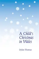 Boże Narodzenie dziecka w Walii - A Child's Christmas in Wales