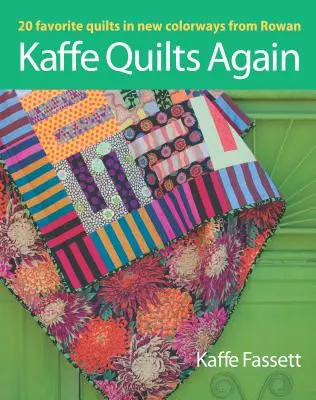 Kaffe Quilts Again: 20 ulubionych kołder w nowych kolorach od Rowan - Kaffe Quilts Again: 20 Favorite Quilts in New Colorways from Rowan