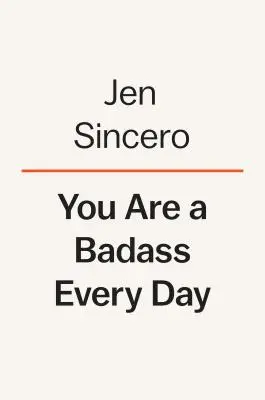 You Are a Badass Every Day: Jak utrzymać silną motywację, wysoki nastrój i niepowstrzymane dążenie do transformacji - You Are a Badass Every Day: How to Keep Your Motivation Strong, Your Vibe High, and Your Quest for Transformation Unstoppable