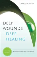 Głębokie rany, głębokie uzdrowienie - Deep Wounds, Deep Healing